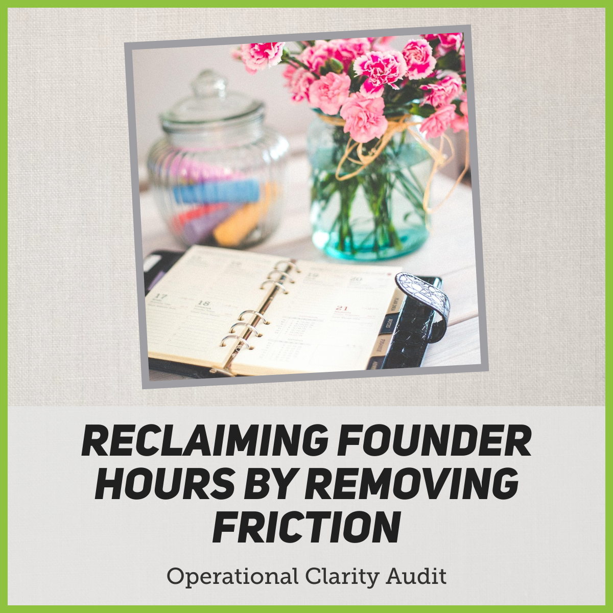 The Friction Audit: Reclaiming CEO Hours by Removing System Drag