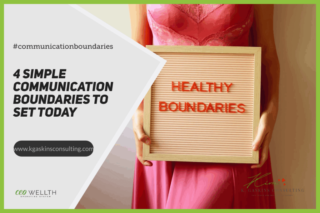 Communication boundaries, healthy communication, K. Gaskins Consulting, setting effective limitations.