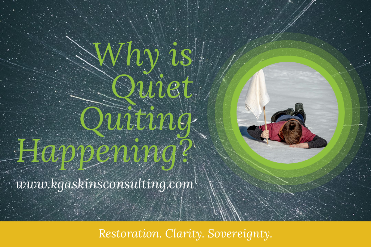 Blog post title graphic for K. Gaskins Consulting titled "Why is Quiet Quitting Happening?" featuring an inset image of a person lying face down in the snow holding a white flag, set against a dark starry background with the tagline "Restoration. Clarity. Sovereignty."